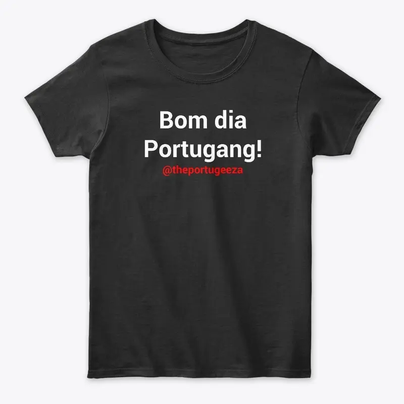 Bom dia Portugang!